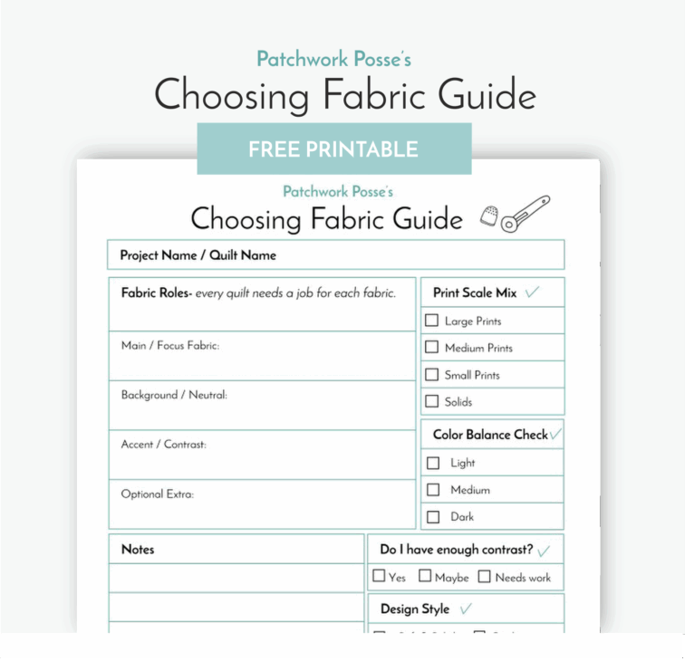 A printable "Choosing Fabric Guide" worksheet for patchwork quilting, perfect for your quilting library, featuring sections for project name, fabric roles, print scale, color balance, design style, notes, and a handy checklist.