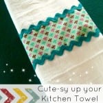 cutesy up your kitchen towell tutorial |easy sewing project | patchworkposse