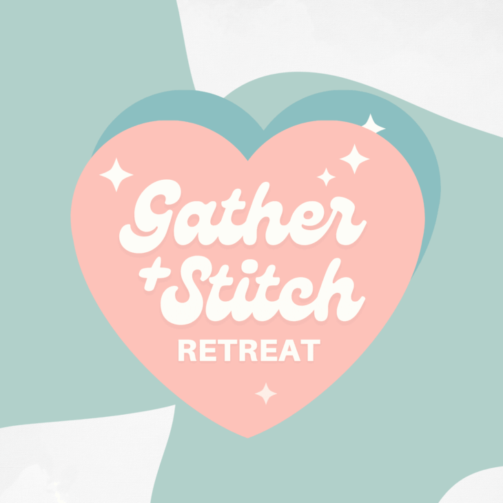 A pink heart with white sparkles contains the words "Gather + Stitch RETREAT" in white script and bold text, set against an abstract green and white background.