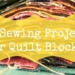50+ sewing projects for quilt blocks / patchwork posse #tutorial #quilting