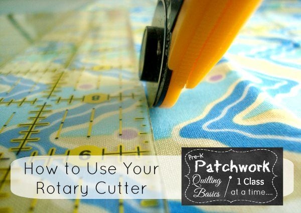 how to use your rotary cutter- tutorial | Patchwork Posse #quilting #sewing
