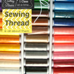 thread prek patchwork Quilting 101 | all about thread- kinds, styles... | patchwork posse