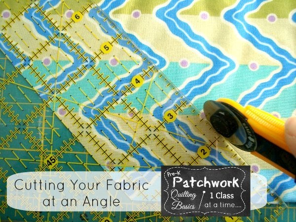 Cutting your fabric at an angle | quilting 101 | pre-k patchwork 