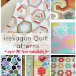 hexagon quilt pattern Round up. Over 20 free patterns and tutorials | patchwork posse #hexagonquiltpattern #freequiltpatterns