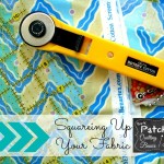 How to square up fabric. Pre-k Patchwork | Patchwork Posse #quilting101