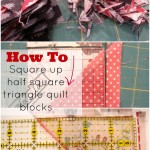 square up your half square triangle quilt block | patchwork posse | easy sewing projects