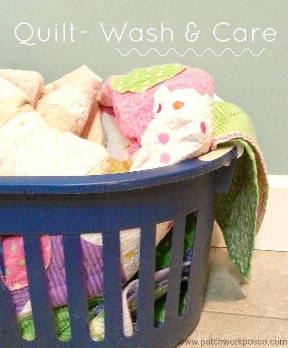 How Do I Care for My Finished Quilt? 1 Quilt- Wash and Care | patchworkposse #quilting #sewing #wash
