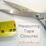 measuring tape closure how to | patchworkposse #easysewingproject