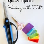 Quick tips for Sewing with Felt