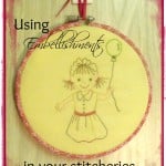 Using Embellishments in your Stitcheries