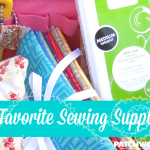 Top 10 Sewing Supplies You Can't Live Without!
