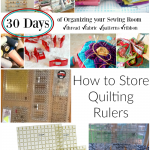 organize your sewing room and creative space. 30 days of ideas and inspiration www.patchworkposse.com how to store quilting rulers