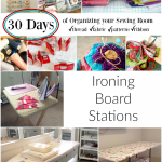 organize your sewing room and creative space. 30 days of ideas and inspiration www.patchworkposse.com ironing board stations