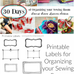 organize your sewing room and creative space. 30 days of ideas and inspiration www.patchworkposse.com printable sewing labels