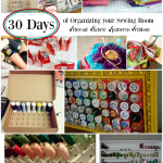 organize your sewing room and creative space. 30 days of ideas and inspiration www.patchworkposse.com