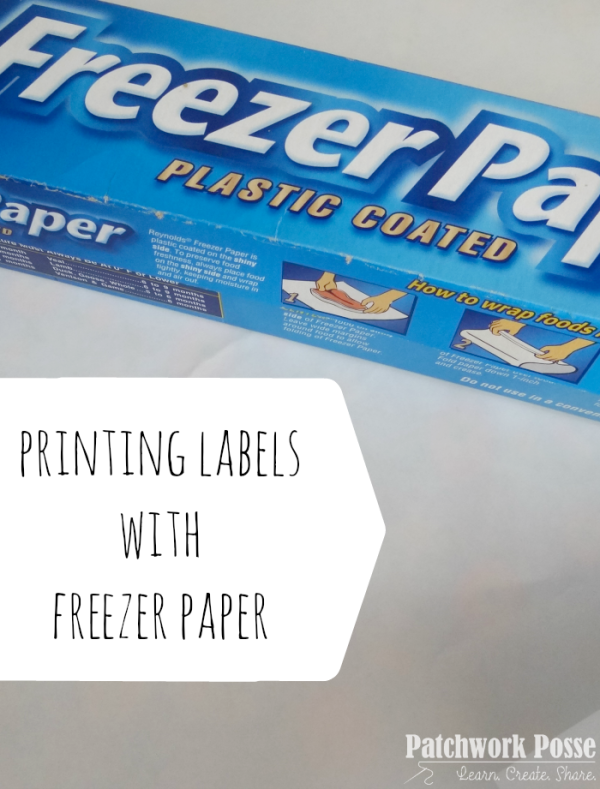 How to use Freezer Paper to Print on Fabric Patchwork Posse