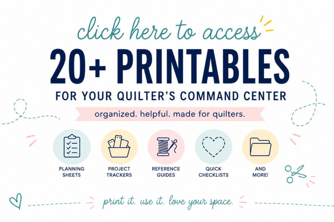 Click here to access 20+ printables for your quilter’s command center—organized, helpful, and made for quilters and sewing enthusiasts. Includes planning sheets, project trackers, packing guides for your next sewing retreat, checklists, and more.