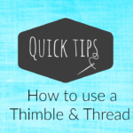 How To Use A Thimble Video Tutorial