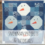 12+ Free Snowman Quilts & Projects