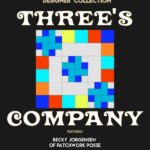 Quilt-Pro Designer Collection for Three's Company Block of the Month