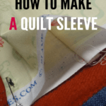 Learn how to make a quilt sleeve that you can secure with pins or hand stitching. Great for quilt shows or hanging in your own home.