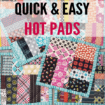 QUICK AND EASY HOT PADS TUTORIAL
