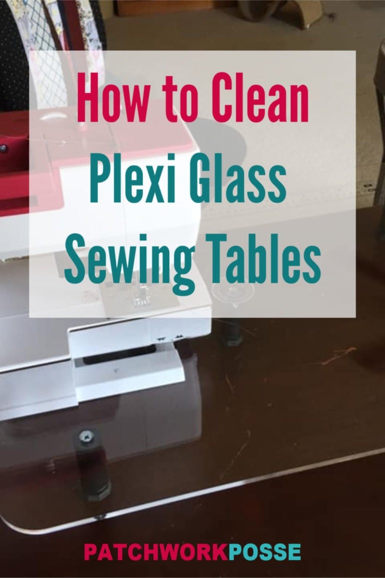 How to Clean Plexiglass Sewing Machine Tables Patchwork Posse