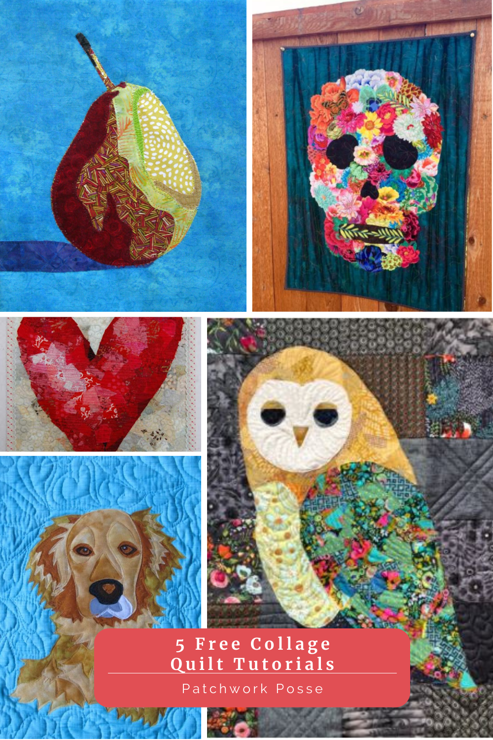 5 Fabric Collage Quilts - Free Patterns - Patchwork Posse