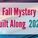 2022 Fall Mystery Quilt Along