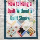 How to hang a quilt on the wall without a sleeve