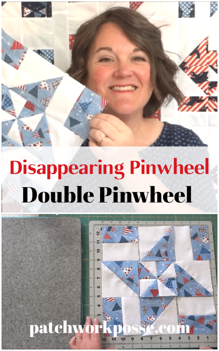 Disappearing Pinwheel Quilt Block Double Pinwheel Patchwork Posse