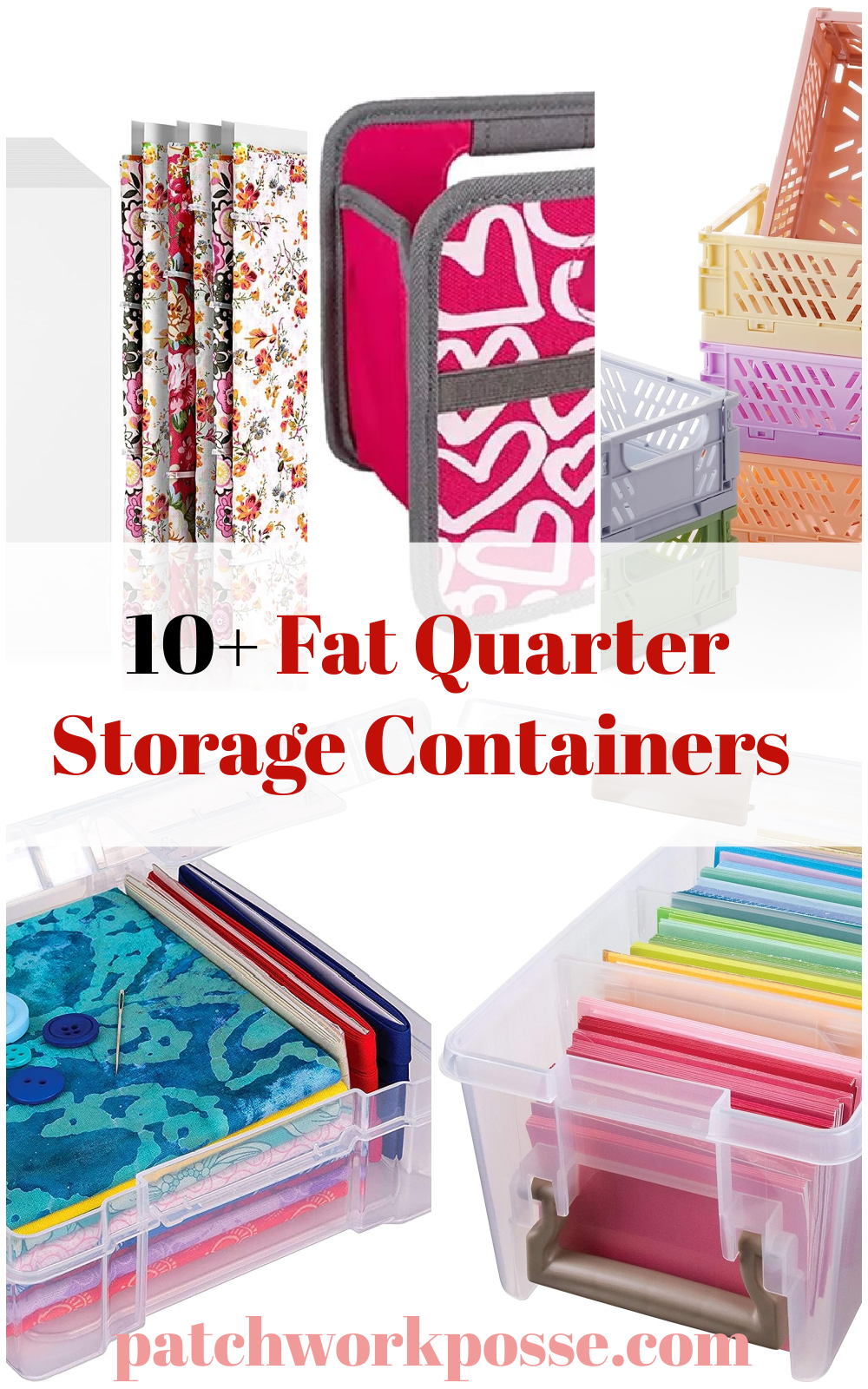 10+ Fat Quarters Storage Containers Patchwork Posse