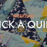 A colorful patchwork quilt with floral and geometric patterns, overlaid with the text “WEEKEND PICK A QUILT” in orange and white, invites you to join a Quilt Workshop.