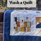 How to Wash Your Quilt... don't be afraid of this!