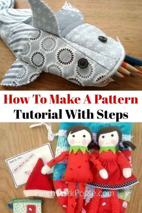 How To Make A Pattern Tutorial - Sewing Steps & Instructions 2 A craft tutorial image showcases a charming stuffed shark-shaped pencil case crafted from lively patterned fabric above, while handmade fabric dolls with envelopes and Santa hats sit below. Text reads: "How To Make A Pattern Tutorial With Steps.