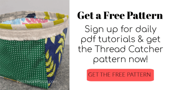 A colorful fabric thread catcher basket sits beside text offering a free Courthouse Steps Quilt Pattern for signing up for daily PDF tutorials from Patchwork Posse, with a red button to get the free pattern.