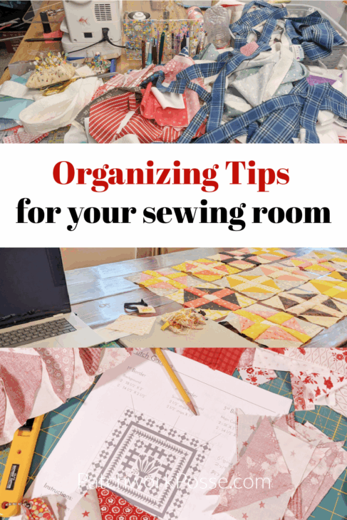 Sewing Room Organization Tips for Quilters 19 A collage of a messy sewing table with fabric scraps, a sewing machine, and neat quilt blocks, with "Organizing Tips for your Sewing Room" in the center—perfect inspiration for quilters seeking smart sewing room organization ideas.