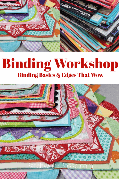 Stacks of colorful quilted fabric pieces with decorative edge bindings are shown. Text reads: "Binding Workshop: Binding Basics & Edges That Wow—Finish It with Flair. Patchwork Posse.