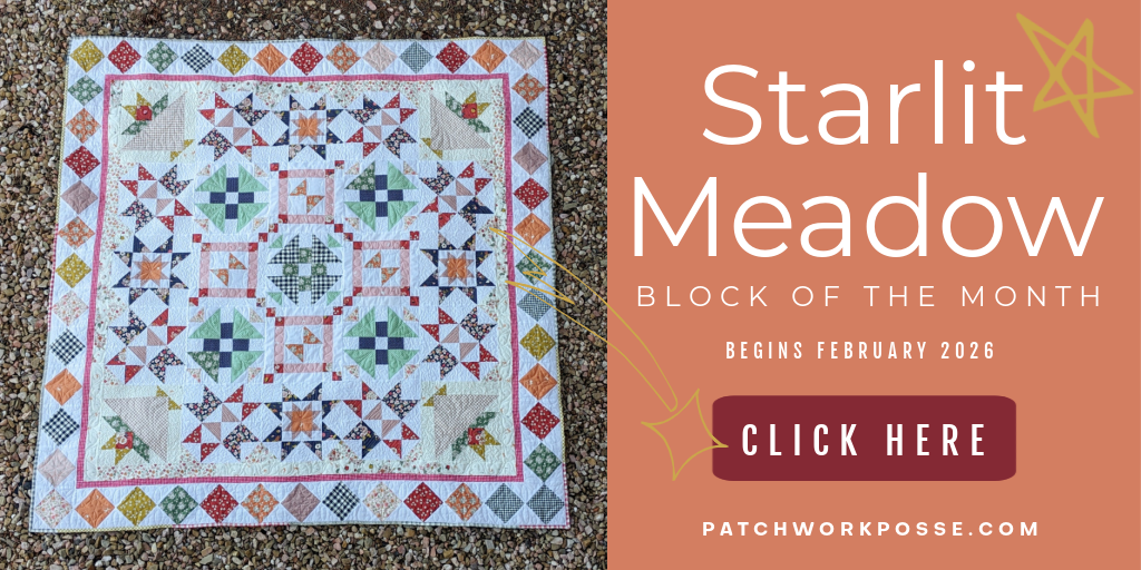A colorful patchwork quilt featuring star and geometric patterns is displayed on gravel. Next to it, text reads: "Starlit Meadow Block of the Month, begins February 2026. Click here. patchworkposse.com.