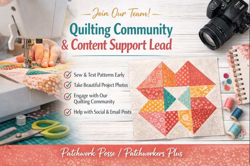 Quilting Community & Content Support Lead 2 A promotional image for a Quilting Community & Content Support Lead position, featuring a person sewing a colorful quilt block, plus a camera, thread, notebook, and job tasks on a turquoise background—all highlighting the vibrant quilting community.