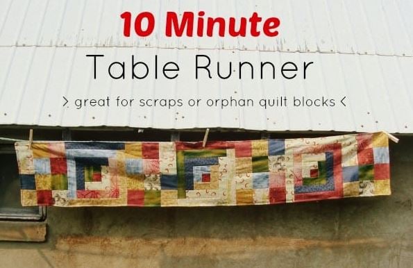 Easy Spring Table Runner Patterns You Can Sew in a Day 5 A colorful patchwork table runner hangs on a clothesline against a corrugated metal roof. Text above reads, "10 Minute Table Runner—great for scraps or orphan quilt blocks. Try this easy sewing project and sew in a day!.