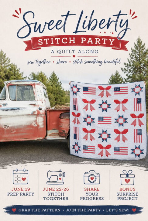 Sweet Liberty Quilt Along 6 A colorful Sweet Liberty Quilt with red, white, and blue patterns—stars and bows included—hangs on a vintage pickup truck outdoors, promoting the "Sweet Liberty Stitch Party" Quilt Along event.