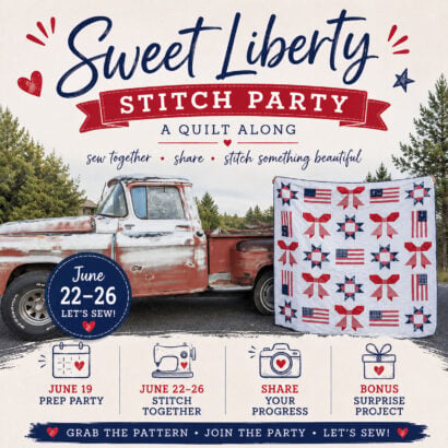 An old red and white pickup truck is parked outdoors by trees. A patriotic quilt with stars and bows in red, white, and blue drapes off the truck. Text promotes the “Sweet Liberty Stitch Party” quilt-along event, June 22–26.